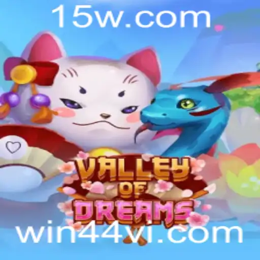 Valley of Dreams: Descubra o Fascinante Mundo de Aventuras do Jogo com Win44 VIP